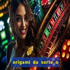 origami da sorte o que escrever